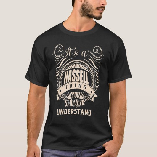 Es ist eine HASSELL Sache, die man nicht verstehen T-Shirt (Vorderseite)