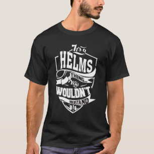 Es ist eine Helms-Sache T-Shirt