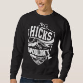 Es ist eine Hicks-Sache Sweatshirt (Vorderseite)