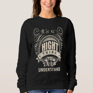 Es ist eine HIGHT-Sache, die du nicht verstehst Sweatshirt
