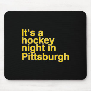 Es ist eine Hockey-Nacht in Pittsburgh Mousepad