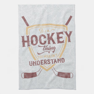 Es ist eine Hockey-Sache, die Sie nicht verstehen Küchentuch