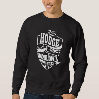 Es ist eine Hodge-Sache Sweatshirt