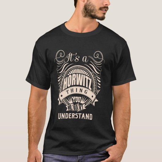 Es ist eine HORWITZ-Sache Geschenke T-Shirt (Vorderseite)