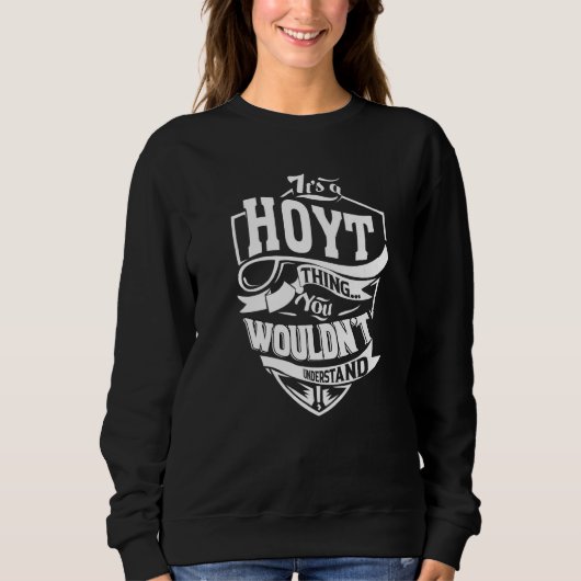 Es ist eine Hoyt-Sache Sweatshirt (Vorderseite)