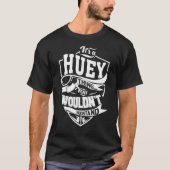 Es ist eine HUEY Sache T-Shirt (Vorderseite)