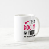 Es ist eine Hunde-Mama Kaffeetasse (VorderseiteRechts)