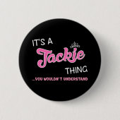 Es ist eine Jackie Sache, die man nicht verstehen  Button (Vorderseite)