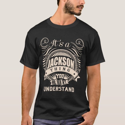 Es ist eine JACKSON Sache, die man nicht verstehen T-Shirt (Vorderseite)