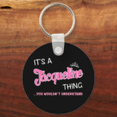 Es ist eine Jacqueline, die man nicht verstehen wü Schlüsselanhänger (Vorderseite)