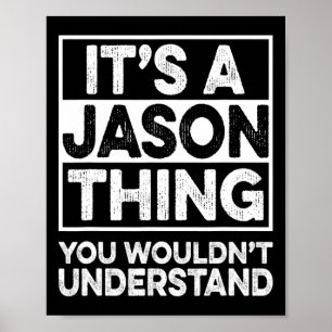 Es ist eine Jason-Sache, die du nicht verstehen wü Poster