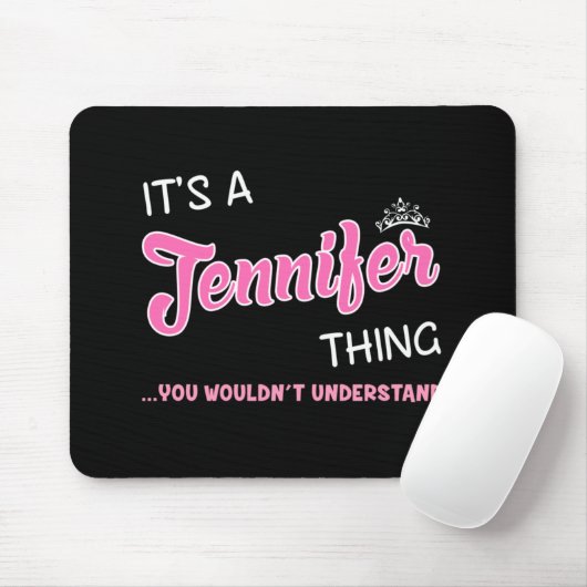 Es ist eine Jennifer-Sache, die man nicht verstehe Mousepad (Mit Mouse)