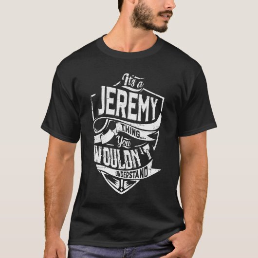 Es ist eine Jeremy-Sache, Sie würden es nicht vers T-Shirt (Vorderseite)