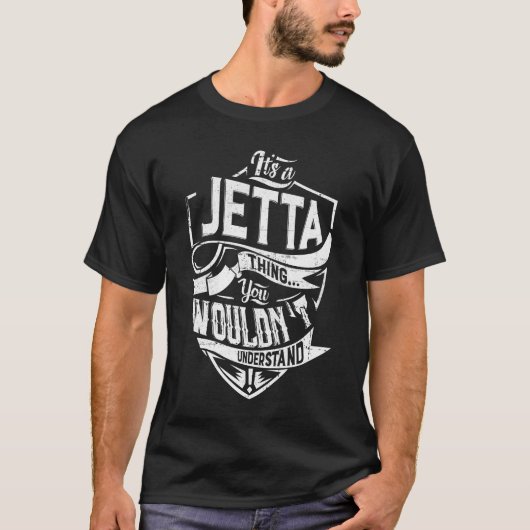 Es ist eine JETTA Sache, Sie würden es nicht verst T-Shirt (Vorderseite)