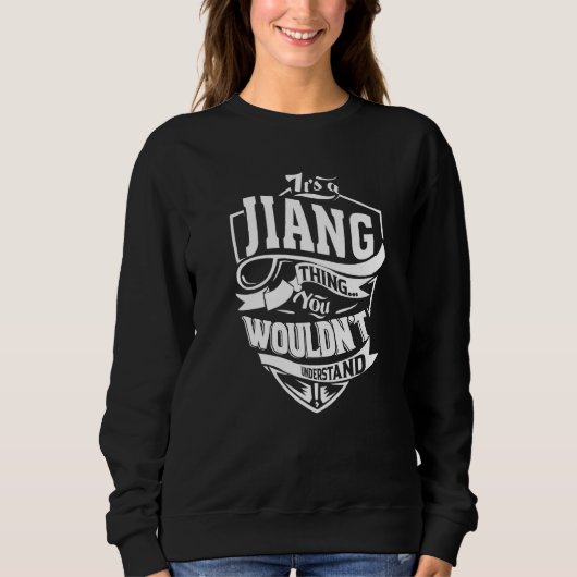 Es ist eine Jiang-Sache Sweatshirt (Vorderseite)