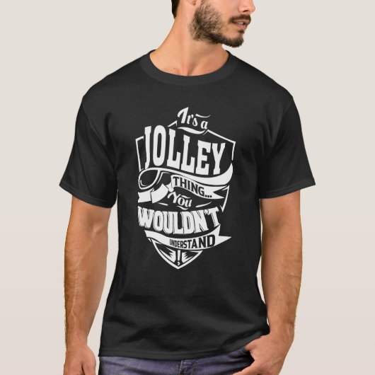 Es ist eine JOLLEY Sache T-Shirt (Vorderseite)