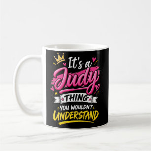 Es ist eine Judy-Sache, die du nicht verstehst Kaffeetasse