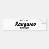 Es ist eine Kängurusache! Autoaufkleber (Vorne)