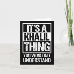 Es Ist Eine Khalil Sache Die Du Nicht Verstehen Wü Karte