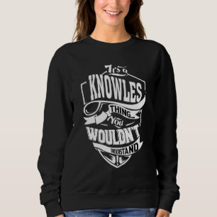 Es ist eine Knowles-Sache Sweatshirt