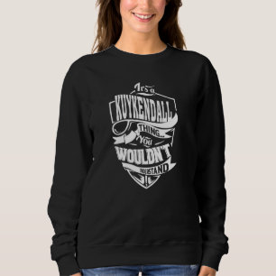 Es ist eine KUYKENDALL-Sache Sweatshirt