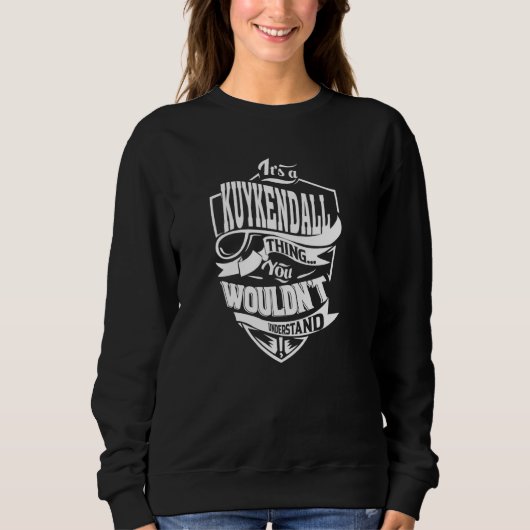Es ist eine KUYKENDALL-Sache Sweatshirt (Vorderseite)