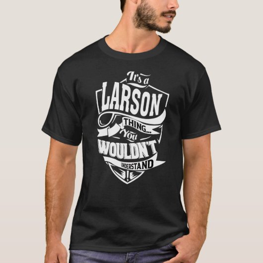 Es ist eine Larson-Sache T-Shirt (Vorderseite)