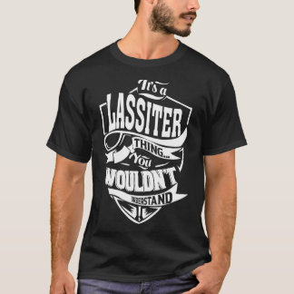 Es ist eine LASSITER Sache T-Shirt