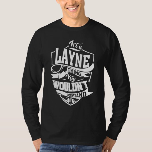 Es ist eine LAYNE-Sache T-Shirt (Vorderseite)