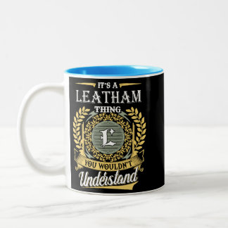 Es ist eine Leatham-Sache, die du nicht verstehen Zweifarbige Tasse