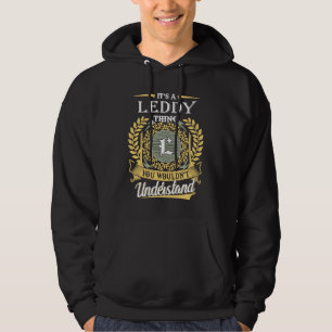Es Ist Eine Leddy-Sache Die Du Nicht Verstehen Kan Hoodie