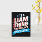 Es Ist Eine Liam-Sache Die Du Nicht Verstehen Würd Karte (Gelbe Blume)