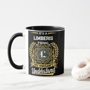 Es ist eine LIMBERIS-Sache, die du nicht verstehen Tasse