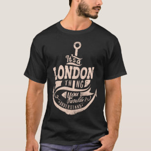 Es ist eine LONDON Sache, Sie würden es nicht vers T-Shirt