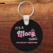 Es ist eine Macy-Sache, die man nicht verstehen wü Schlüsselanhänger (Vorderseite)
