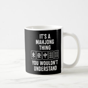 Es ist eine Mahjong-Sache, die du nicht verstehen Kaffeetasse