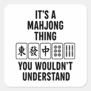 Es ist eine Mahjong-Sache, die du nicht verstehen  Quadratischer Aufkleber