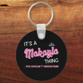 Es ist eine Makayla-Sache, die man nicht verstehen Schlüsselanhänger (Vorderseite)