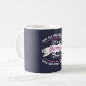 Es ist eine Mamaw Sache Kaffeetasse (Vorderseite Links)