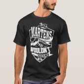 Es ist eine MARTENS-Sache T-Shirt (Vorderseite)