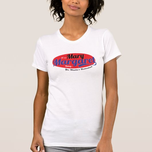 Es ist eine Mary Margaret Sache, Sie würden es nic T-Shirt (Vorderseite)