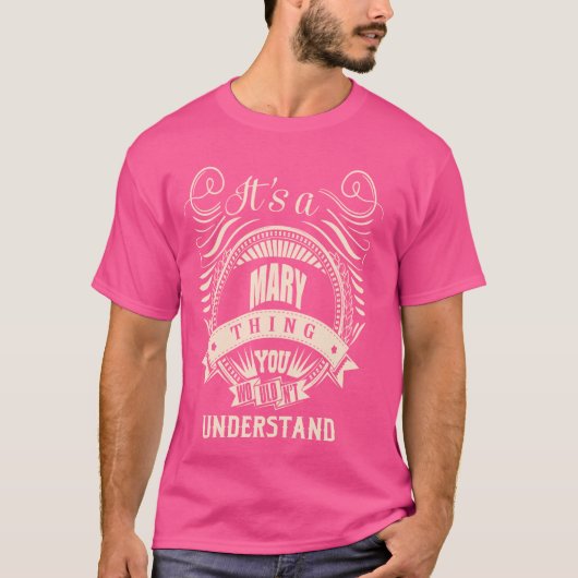Es ist eine MARY Sache Geschenke T-Shirt (Vorderseite)
