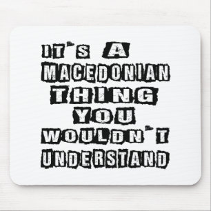 Es ist eine mazedonische Sache, die Sie nicht Mousepad