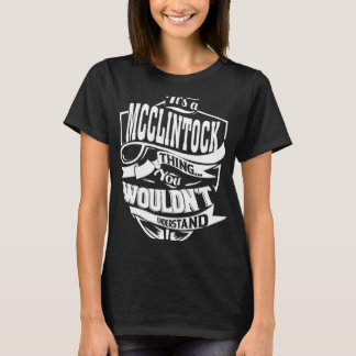Es ist eine MCCLINTOCK-Sache T-Shirt