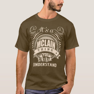 Es ist eine MCLAIN Sache, die man Geschenke nicht  T-Shirt