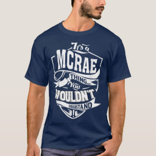 Es ist eine MCRAE-Sache Geschenke T-Shirt