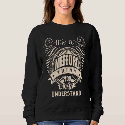 Es ist eine MEFFORD-Sache Sweatshirt (Vorderseite)