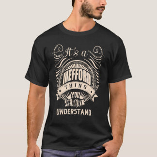 Es ist eine MEFFORD Sache T-Shirt