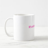 Es ist eine Melanie-Sache Kaffeetasse (Links)