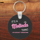 Es ist eine Melinda-Sache, die man nicht verstehen Schlüsselanhänger (Vorderseite)